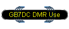 GB7DC DMR Use
